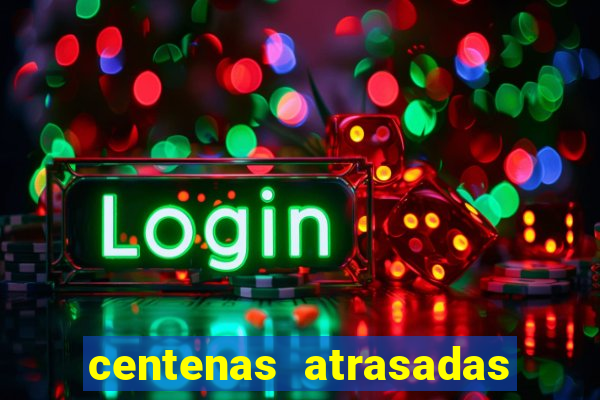 centenas atrasadas na federal